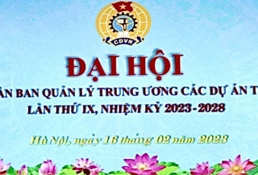 Đại hội Công Đoàn Ban quản lý Trung ương các Dự án Thủy Lợi lần thứ IX, nhiệm kỳ 2023-2028